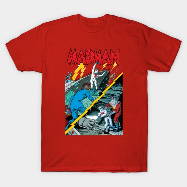 MADMAN on the high seas and underground! T-Shirt by MICHAEL ALLRED